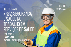 NR32: Segurança e Saúde no Trabalho em Serviços de Saúde – 80 Horas