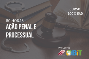 Ação Penal e Processual – 80 horas