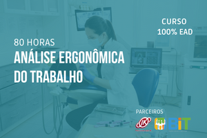 Análise Ergonômica do Trabalho – 80 horas