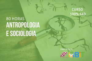 Antropologia e Sociologia – 80 horas