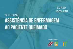 Assistência de Enfermagem ao Paciente Queimado – 80 horas