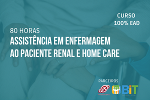 Assistência em Enfermagem ao Paciente Renal e Home Care – 80 horas