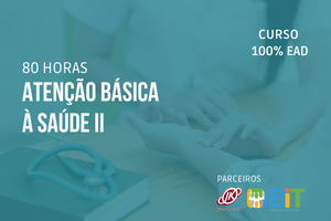 Atenção Básica À Saúde II – 80 horas