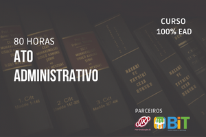 Ato Administrativo – 80 horas