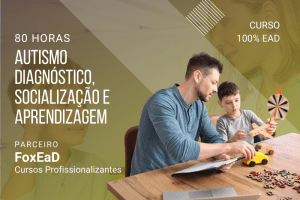 Autismo Diagnóstico, Socialização e Aprendizagem – 80 horas