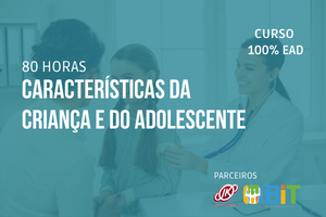 Características da Criança e do Adolescente – 80 horas