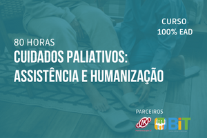 Cuidados Paliativos: Assistência e Humanização – 80 horas