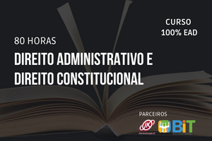 Direito Administrativo e Direito Constitucional- 80 horas