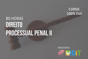 Direito Processual Penal II – 80 horas