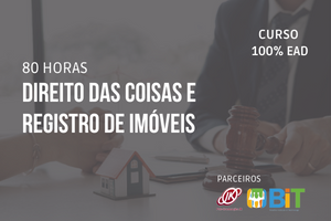 Direito das Coisas e Registro de Imóveis – 80 horas