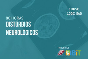 Distúrbios Neurológicos – 80 horas