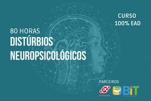 Distúrbios Neuropsicológicos – 80 horas