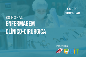 Enfermagem Clínico-Cirúrgica – 80 horas