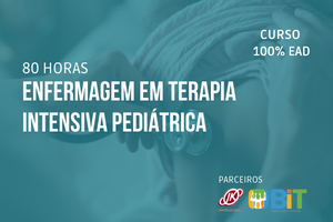 Enfermagem em Terapia Intensiva Pediátrica – 80 horas