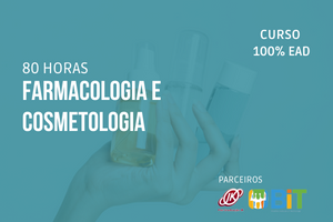 Farmacologia e Cosmetologia – 80 horas