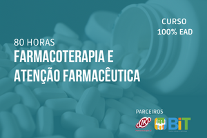 Farmacoterapia e Atenção Farmacêutica – 80 horas