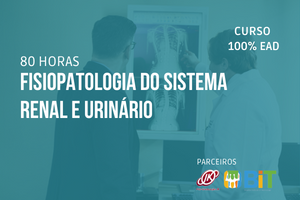 Fisiopatologia do Sistema Renal e Urinário – 80 horas