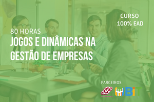 Jogos e Dinâmicas na Gestão de Empresas – 80 horas