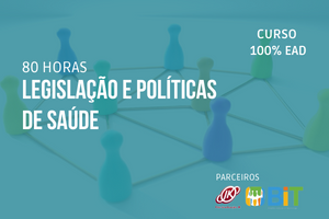 Legislação e Políticas de Saúde – 80 horas