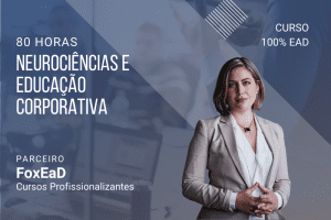 Neurociências e Educação Corporativa – 80 horas