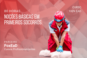 Noções Básicas em Primeiros Socorros – 80 Horas