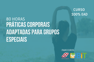 Práticas Corporais Adaptadas Para Grupos Especiais – 80 horas