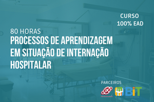 Processos de Aprendizagem em Situação de Internação Hospitalar – 60 horas