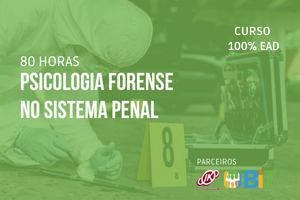 Psicologia Forense no Sistema Penal – 80 horas