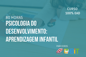 Psicologia da Aprendizagem e do Desenvolvimento – 60 horas