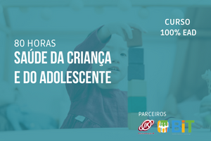 Saúde da Criança e do Adolescente – 80 horas