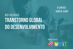 Transtorno Global do Desenvolvimento – 60 horas