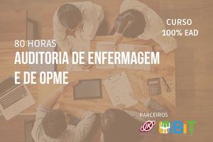 Auditoria de Enfermagem e de OPME – 80 horas