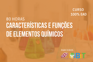 Características e Funções de Elementos Químicos – 80 horas