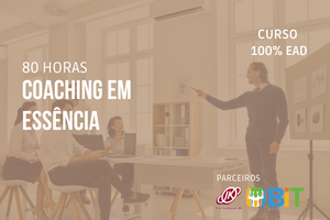 Coaching em Essência – 80 horas