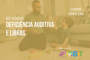 Deficiência Auditiva e Libras- 80 horas