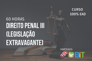 Direito Penal III (legislação extravagante) – 60 horas