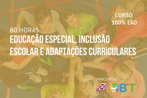 Educação Especial, Inclusão Escolar e Adaptações Curriculares – 80 horas