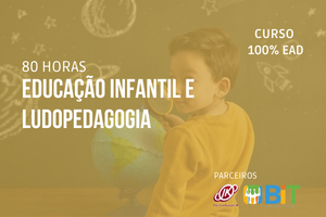 Educação Infantil e Ludopedagogia – 80 horas