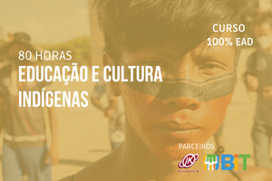 Educação e Cultura Indígenas – 80 horas