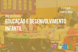 Educação e Desenvolvimento Infantil – 80 horas