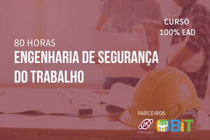 Engenharia de Segurança do Trabalho – 80 horas