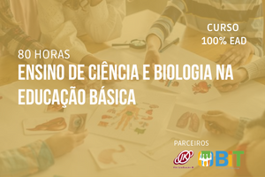 Ensino de Ciência e Biologia na Educação Básica – 80 horas