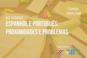 Espanhol e Português: Proximidades e Problemas – 80 horas