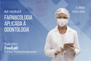 Farmacologia Aplicada à Odontologia – 80 horas