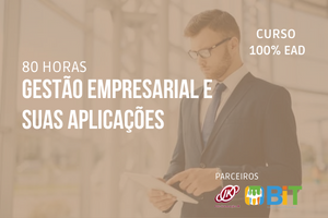 Gestão Empresarial e Suas Aplicações – 80 horas