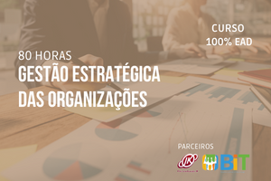 Gestão Estratégica das Organizações – 80 horas