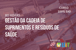 Gestão da Cadeia de Suprimentos e Resíduos de Saúde – 80 horas