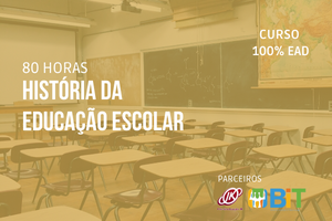 História da Educação Escolar – 80 horas