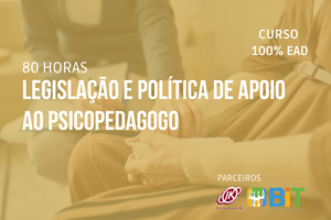 Legislação e Política de Apoio ao Psicopedagogo – 80 horas