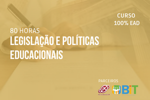 Legislação e Políticas Educacionais – 80 horas